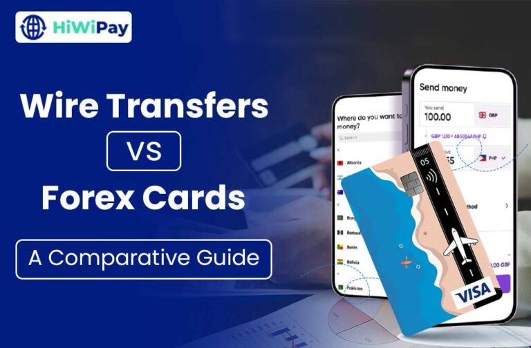 Wire Transfers vs Forex Cards: A Comparative Guide