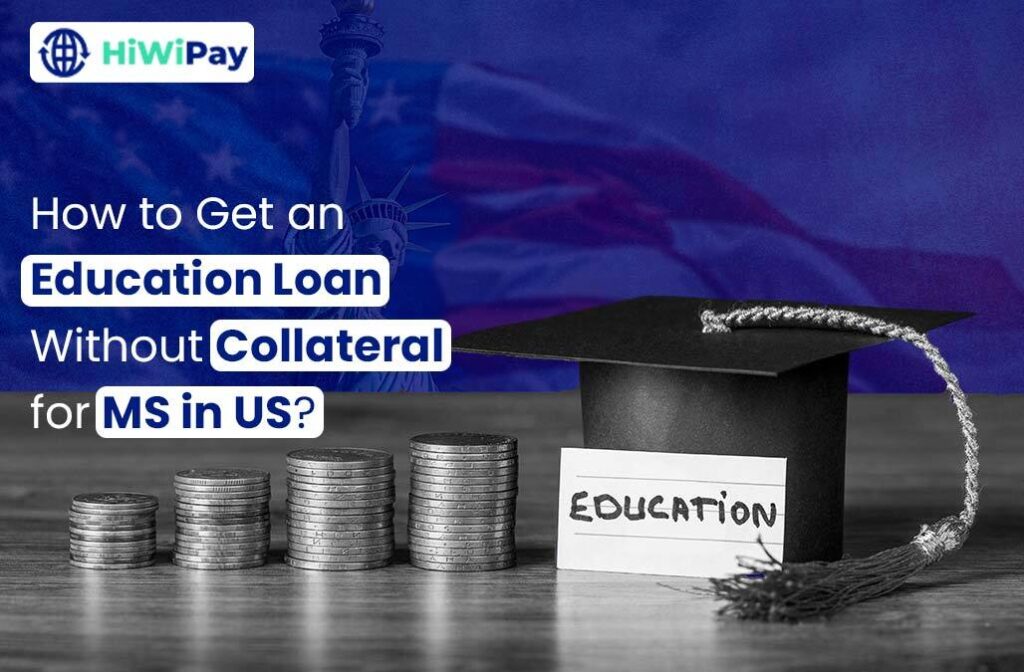 Education Loan without Collateral for MS in US