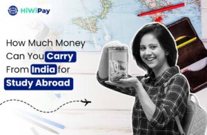 How Much Money Can You Carry From India for a Study Abroad