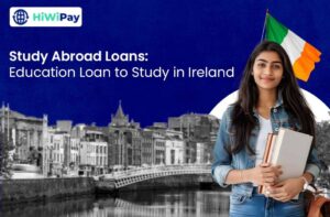 Study Abroad Loans : Education Loan to Study in Ireland